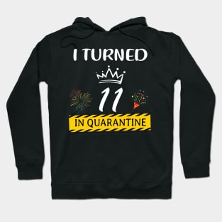 I Turned 11 In Quarantine Funny Kids Birthday Hoodie